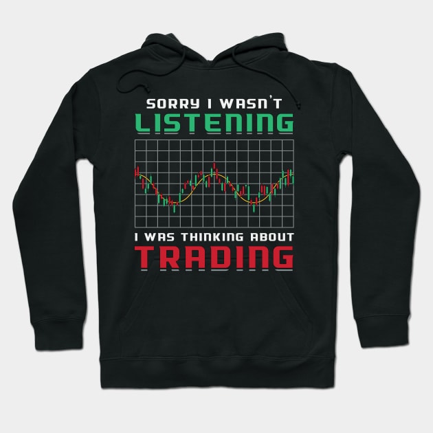 Stock Market Sorry I Wasn't Listening Bear Trader Hoodie by T-Shirt.CONCEPTS